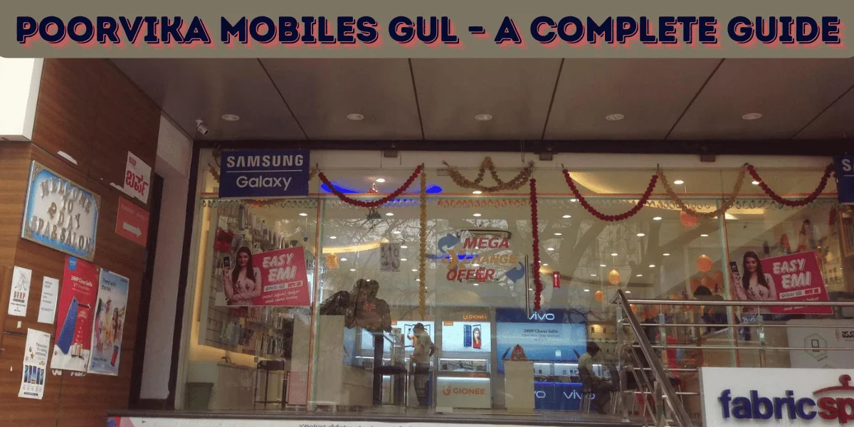 Poorvika Mobiles Gul – A Complete Guide to Choosing Your Next Smartphone